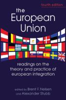 The European Union : Readings on the Theory and Practice of European Integration