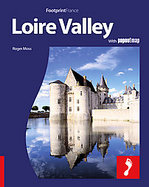 Footprints Loire Valley Full-color Travel Guide to the Loire Valley Including a Single, Large Format Popout Map of the Region cover