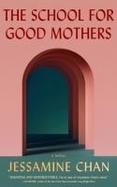 The School for Good Mothers (Large Print) : A Novel cover