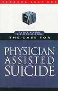The Case for Physician Assisted Suicide cover