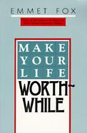 Make Your Life Worthwhile cover