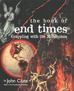 The Book of End Times: Grappling with the Millennium cover