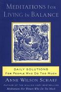 Meditations for Living in Balance Daily Solutions for People Who Do Too Much cover