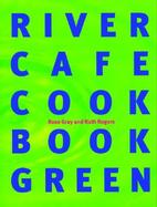 River Cafe Cookbook Green cover