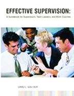 Effective Supervision A Guidebook for Supervisors, Team Leaders, and Work Coaches cover