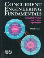 Concurrent Engineering Fundamentals Integrated Product and Process Organization cover