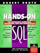 Hands-On SQL: The Language, Querying, Reporting, and the Marketplace cover
