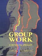 Group Work A Counseling Specialty cover
