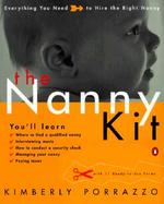 The Nanny Kit: Everything You Need to Hire the Right Nanny cover