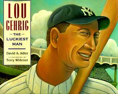 Lou Gehrig The Luckiest Man cover