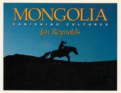 Mongolia: Vanishing Cultures cover