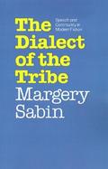 The Dialect of the Tribe Speech and Community in Modern Fiction cover