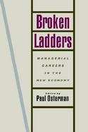 Broken Ladders Managerial Careers in the New Economy cover