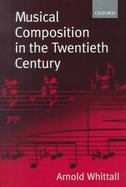 Musical Composition in the Twentieth Century cover