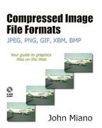 Compressed Image File Formats  JPEG, PNG, GIF, XBM, BMP cover