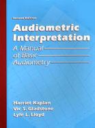 Audiometric Interpretation A Manual of Basic Audiometry cover