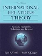 International Relations Theory Realism, Pluralism, Globalism, and Beyond cover