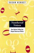 Numbered Voices How Opinion Polling Has Shaped American Politics cover
