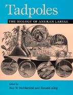 Tadpoles The Biology of Anuran Larvae cover