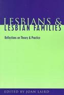 Lesbians and Lesbian Families Reflections on Theory and Practice cover