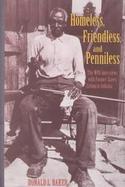 Homeless, Friendless, and Penniless The Wpa Interviews With Former Slaves Living in Indiana cover