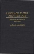 Language, Elites, and the State Nationalism in Puerto Rico and Quebec cover