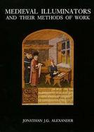 Medieval Illuminators and Their Methods of Work cover
