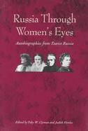 Russia Through Women's Eyes Autobiographies from Tsarist Russia cover
