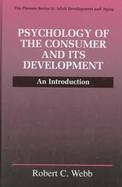 Psychology of the Consumer and Its Development An Introduction cover