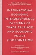 International Economic Interdependence, Patterns of Trade Balances and Economic Policy Coordination cover