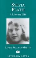 Sylvia Plath A Literary Life cover