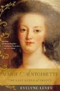 Marie Antoinette The Last Queen of France cover