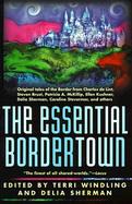 The Essential Bordertown A Traveller's Guide to the Edge of Faerie cover