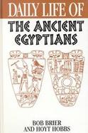 Daily Life of the Ancient Egyptians cover