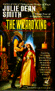 The Wizard King: Book Four of a Caithan Crusade cover