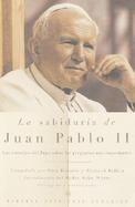 LA Sabiduria De Juan Pablo II Los Pensamientos Del Papa Sobre Temas Fundamentales cover