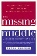 The Missing Middle Working Families and the Future of American Social Policy cover