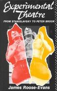 Experimental Theatre From Stanislavsky to Peter Brook cover