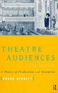 Theatre Audiences A Theory of Production and Reception cover