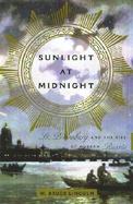 Sunlight at Midnight: St. Petersburg and the Rise of Modern Russia cover