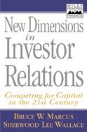 New Dimensions in Investor Relations Competing for Capital in the 21st Century cover