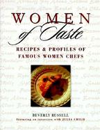 Women of Taste: Recipes & Profiles of Famous Women Chefs cover