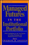 Managed Futures in the Institutional Portfolio cover