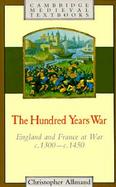 The Hundred Years War England and France at War, C.1300-C.1450 cover
