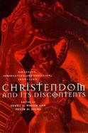 Christendom and Its Discontents Exclusion, Persecution, and Rebellion, 1000-1500 cover