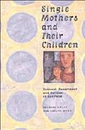 Single Mothers and Their Children: Disposal, Punishment and Survival in Australia cover