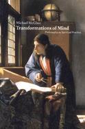 Transformation of Mind Philosphy As Spiriual Practice cover