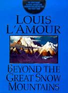 Beyond the Great Snow Mountains cover