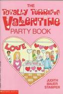 The Totally Terrific Valentine Party Book cover