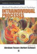 Blackwell Handbook of Social Psychology Intraindividual Processes cover